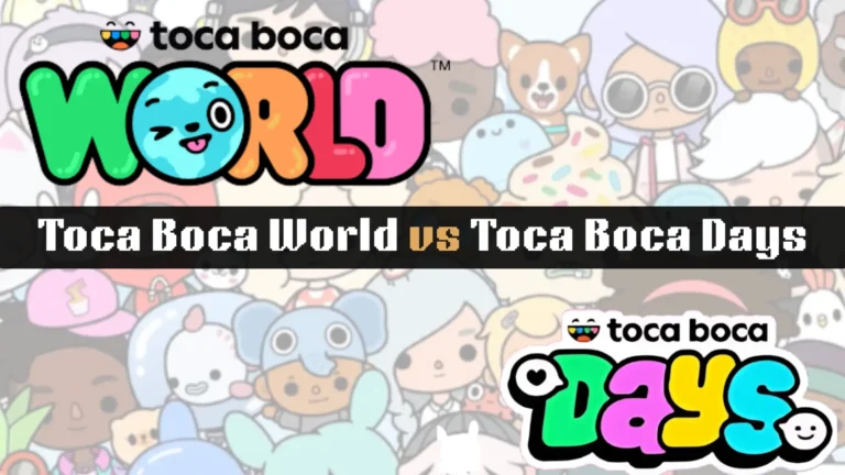 Toca Boca World vs Toca Boca Days APK